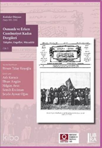 Kadınlar Dünyası ;Osmanlı ve Erken Cumhuriyet Kadın Dergileri - 1