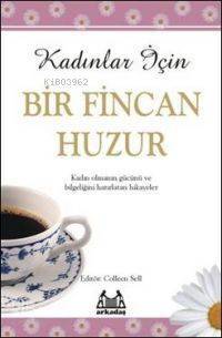 Kadınlar İçin Bir Fincan Huzur - 1