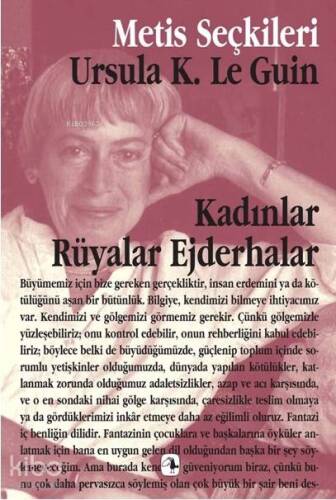 Kadınlar, Rüyalar, Ejderhalar; Ursula K. Le Guin'den Seçme Yazılar - 1