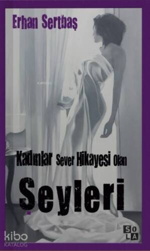 Kadınlar Sever Hikayesi Olan Şeyleri - 1