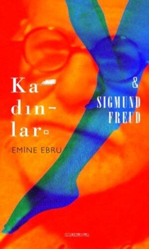 Kadınlar ve Sigmund Freud - 1