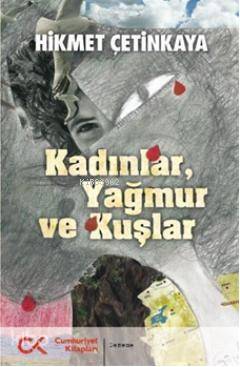 Kadınlar, Yağmur ve Kuşlar - 1