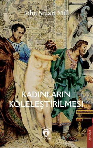 Kadınların Köleleştirilmesi - 1