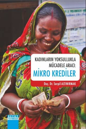 Kadınların Yoksullukla Mücadele Aracı : Mikro Krediler - 1