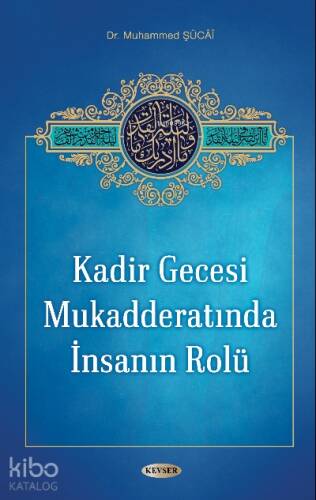 Kadir Gecesi Mukedderatında İnsanın Rolü - 1