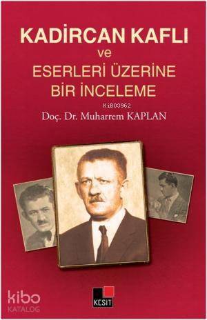 Kadircan Kaflı ve Eserleri Üzerine Bir İnceleme - 1