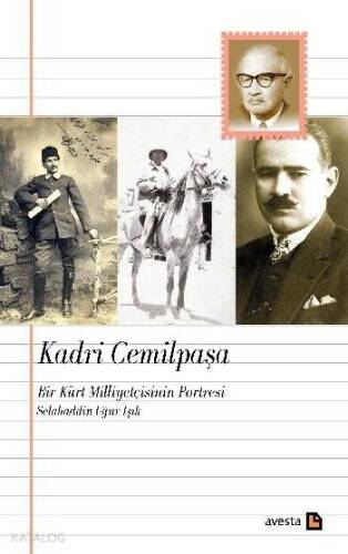 Kadri Cemilpaşa; Bir Kürt Milliyetçisinin Portresi - 1