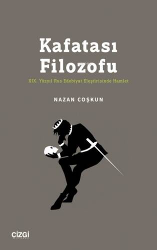 Kafatası Filozofu ;XIX. Yüzyıl Rus Edebiyat Eleştirisinde Hamlet - 1