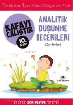 Kafayı Çalıştır 10. Kitap - Analitik Düşünme Becerileri ( Zor Seviye) - 1