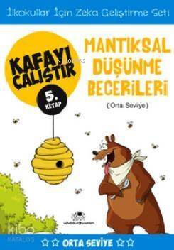 Kafayı Çalıştır 5. Kitap - Mantıksal Düşünme Becerileri (Orta Seviye) - 1