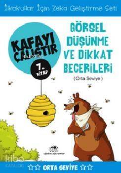 Kafayı Çalıştır 7. Kitap - Görsel Düşünme ve Dikkat Becerileri (Orta Seviye) - 1