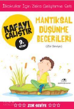 Kafayı Çalıştır 9. Kitap - Mantıksal Düşünme Becerileri (Zor Seviye) - 1