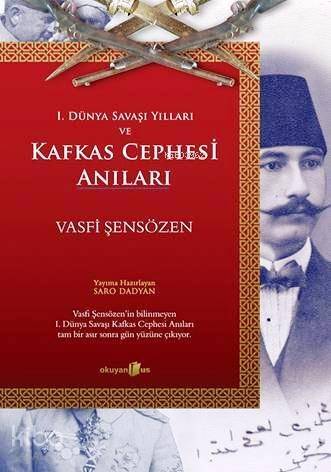 Kafkas Cephesi Anıları - 1