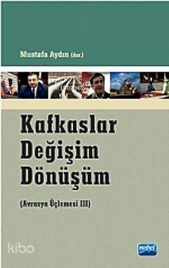 Kafkaslar Değişim Dönüşüm - 1