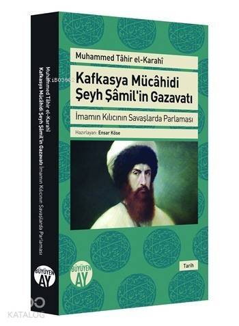 Kafkasya Mücahidi Şeyh Şamilin Gazavatı - 1