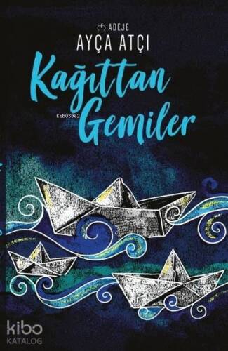 Kağıttan Gemiler - 1