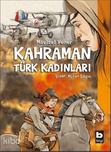 Kahraman Türk Kadınları - 1