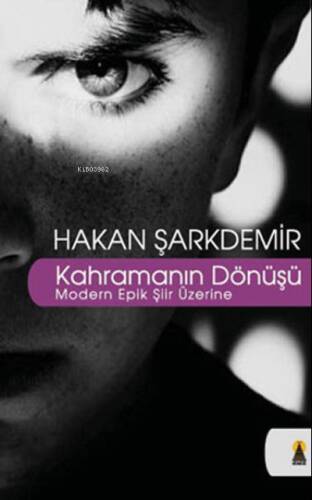 Kahramanın Dönüşü;(Modern Epik Şiir Üzerine) - 1