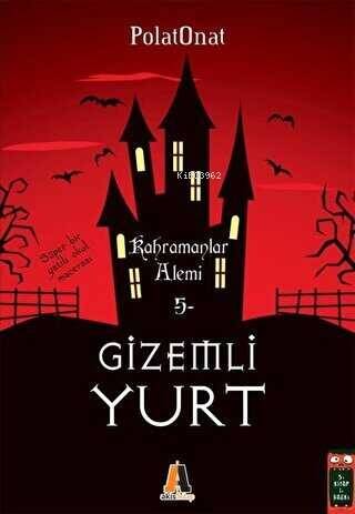 Kahramanlar Alemi - Gizemli Yurt 5 - 1