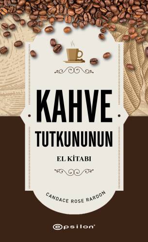 Kahve Tutkununun El Kitabı - 1