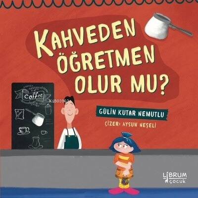 Kahveden Öğretmen Olurmu - 1