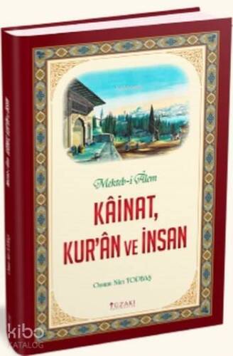 Kainat Kur'an ve İnsan; Mekteb-i Alem - 1