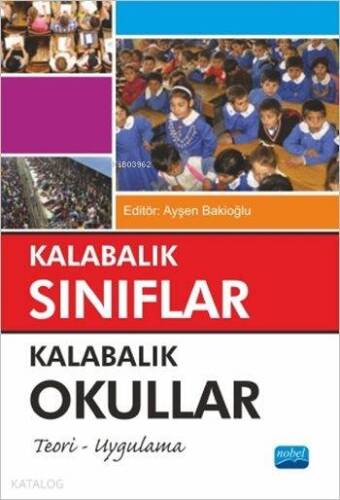 Kalabalık Sınıflar - Kalabalık Okullar; Teori - Uygulama - 1