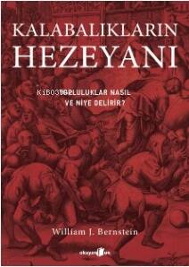 Kalabalıkların Heyezanı ;Topluluklar Nasıl ve Niye Delirir? - 1