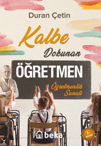 Kalbe Dokunan Öğretmen - Öğretmenlik Sanatı - 1