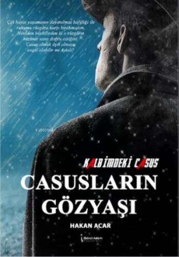 Kalbimdeki Casus ;Casusların Gözyaşı - 1