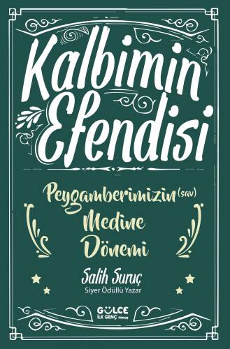 Kalbimin Efendisi - Peygamberimizin Medine Dönemi - 1