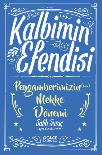 Kalbimin Efendisi - Peygamberimizin Mekke Dönemi - 1