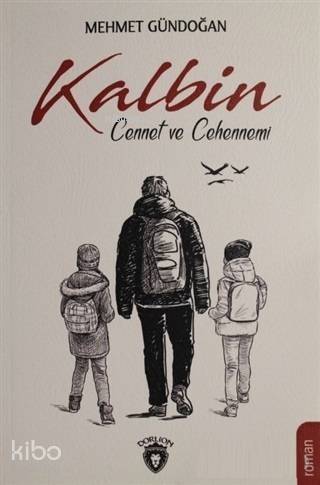 Kalbin Cennet ve Cehennemi - 1