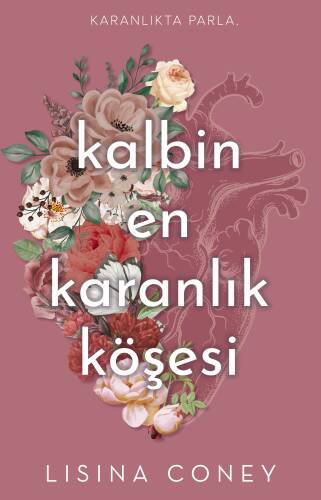 Kalbin En Karanlık Köşesi;Karanlıkta Parla - 1