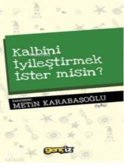 Kalbini İyileştirmek İster misin? - 1