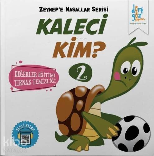 Kaleci Kim? - Zeynep'e Masallar Serisi 2; Değerler Eğitimi Tırnak Temizliği - 1