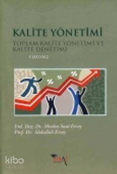 Kalite Yönetimi; Toplam Kalite Yönetimi ve Kalite Denetimi - 1