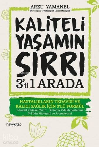 Kaliteli Yaşamın Sırrı 3'ü 1 Arada; Hastalıkların Tedavisi ve Kalıcı Sağlık için 3'lü Formül - 1