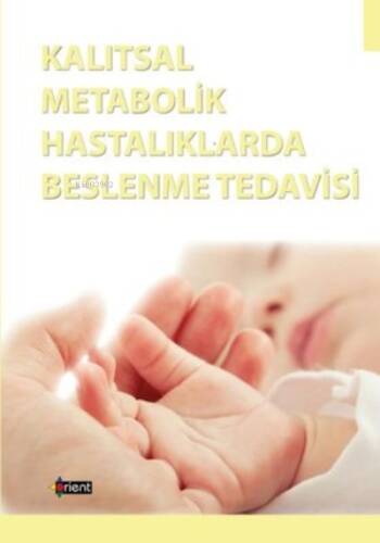 Kalıtsal Metabolik Hastalıklarda Beslenme Tedavisi - 1