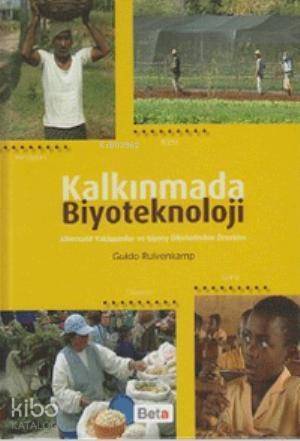 Kalkınmada Biyoteknoloji; Alternatif Yaklaşımlar ve Güney Ülkelerinden Örnekler - 1