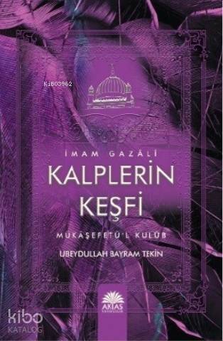 Kalplerin Keşfi İmam Gazali - 1