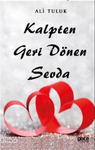 Kalpten Geri Dönen Sevda - 1