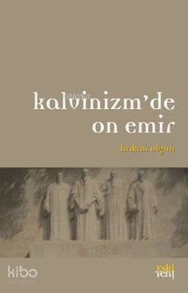 Kalvinizm'de On Emir - 1