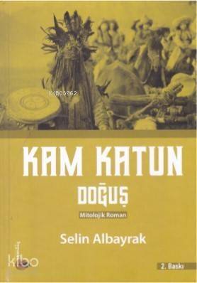 Kam Katun Doğuş - 1