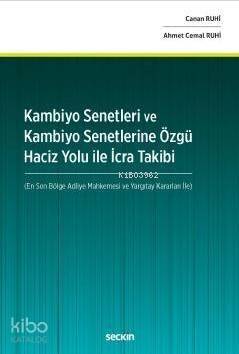 Kambiyo Senetleri ve Kambiyo Senetlerine Özgü Haciz Yolu İle İcra Takibi - 1