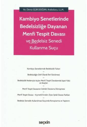 Kambiyo Senetlerinde Bedelsizliğe Dayanan Menfi Tespit Davası ve Bedelsiz Senedi Kullanma Suçu - 1