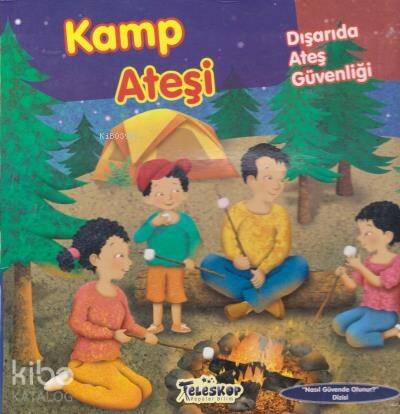 Kamp Ateşi;Dışarıda Ateş Güvenliği - 1