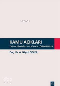 Kamu Açıkları; Yapısal Dinamikler ve Süreçte Çözümlemeler - 1