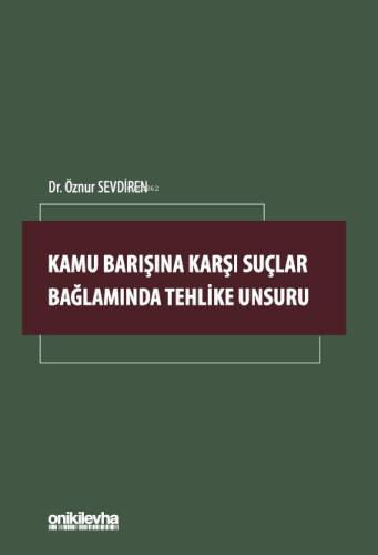 Kamu Barışına Karşı Suçlar Bağlamında Tehlike Unsuru - 1