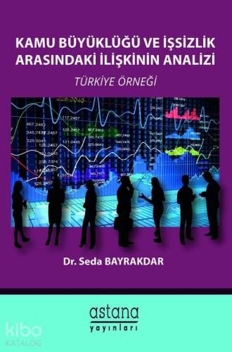 Kamu Büyüklüğü ve İşsizlik Arasındaki İlişkinin Analizi - 1